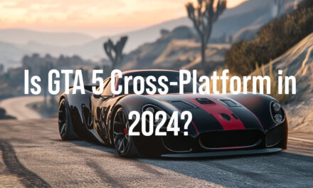 Is GTA 5 Cross-Platform in 2024? Comprehensive Guide for Gamers
